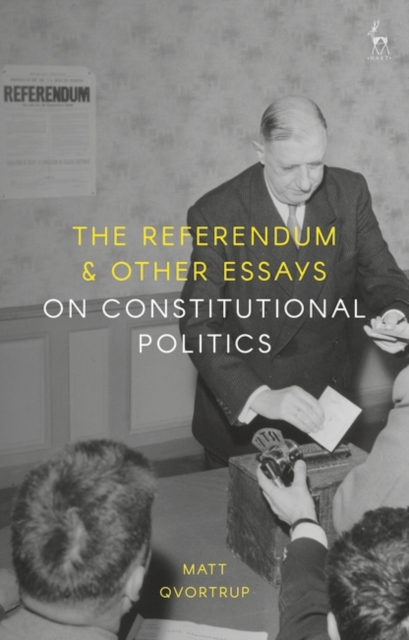 The Referendum and Other Essays on Constitutional Politics, EPUB eBook