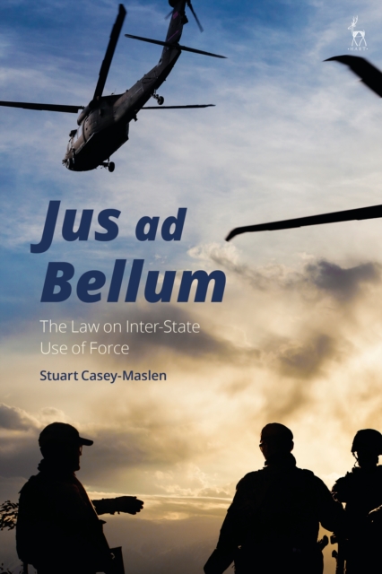 Jus ad Bellum : The Law on Inter-State Use of Force, EPUB eBook