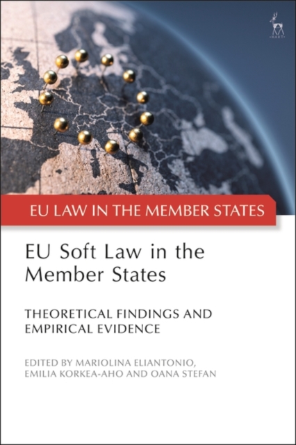 EU Soft Law in the Member States : Theoretical Findings and Empirical Evidence, PDF eBook