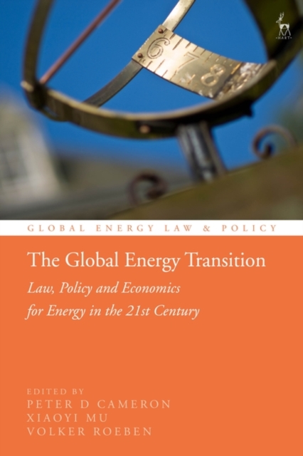 The Global Energy Transition : Law, Policy and Economics for Energy in the 21st Century, EPUB eBook