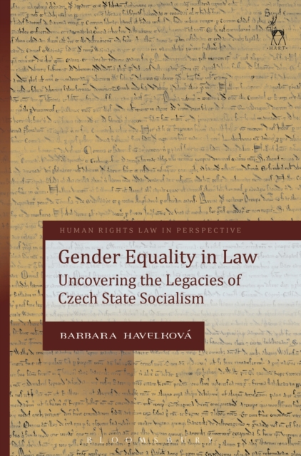 Gender Equality in Law : Uncovering the Legacies of Czech State Socialism, Paperback / softback Book