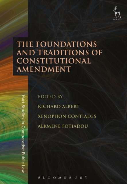 The Foundations and Traditions of Constitutional Amendment, Paperback / softback Book