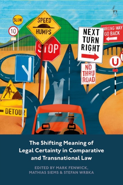 The Shifting Meaning of Legal Certainty in Comparative and Transnational Law, Paperback / softback Book
