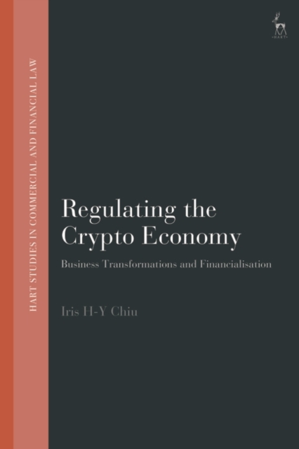 Regulating the Crypto Economy : Business Transformations and Financialisation, PDF eBook
