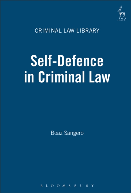 Self-Defence in Criminal Law, Paperback / softback Book