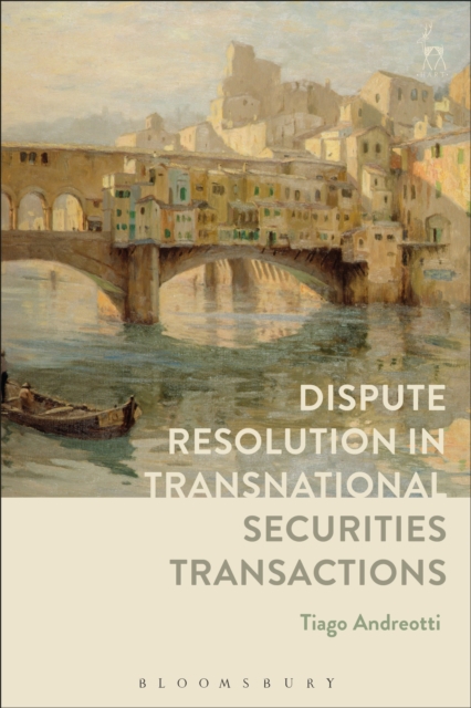 Dispute Resolution in Transnational Securities Transactions, Paperback / softback Book