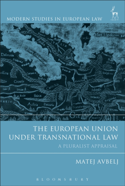 The European Union under Transnational Law : A Pluralist Appraisal, Paperback / softback Book