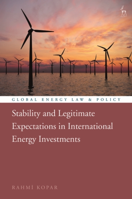 Stability and Legitimate Expectations in International Energy Investments, PDF eBook