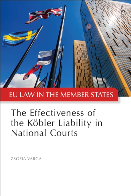 The Effectiveness of the Kobler Liability in National Courts, Hardback Book