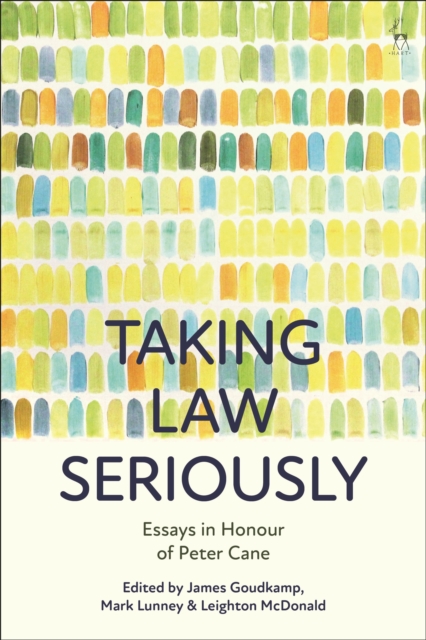 Taking Law Seriously : Essays in Honour of Peter Cane, Hardback Book