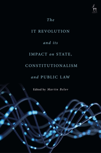 The IT Revolution and its Impact on State, Constitutionalism and Public Law, PDF eBook