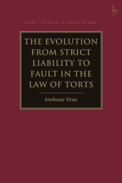 The Evolution from Strict Liability to Fault in the Law of Torts, EPUB eBook