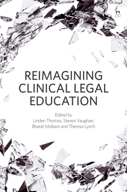Reimagining Clinical Legal Education, Paperback / softback Book
