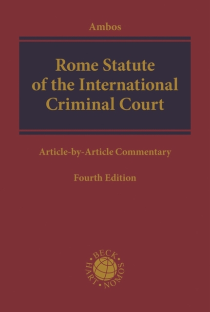 Rome Statute of the International Criminal Court : Article-by-Article Commentary, Hardback Book