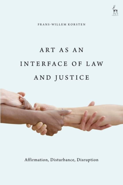 Art as an Interface of Law and Justice : Affirmation, Disturbance, Disruption, PDF eBook