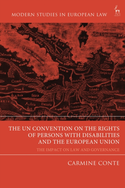 The UN Convention on the Rights of Persons with Disabilities and the European Union : The Impact on Law and Governance, Paperback / softback Book