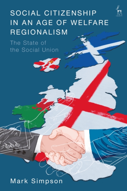 Social Citizenship in an Age of Welfare Regionalism : The State of the Social Union, Hardback Book