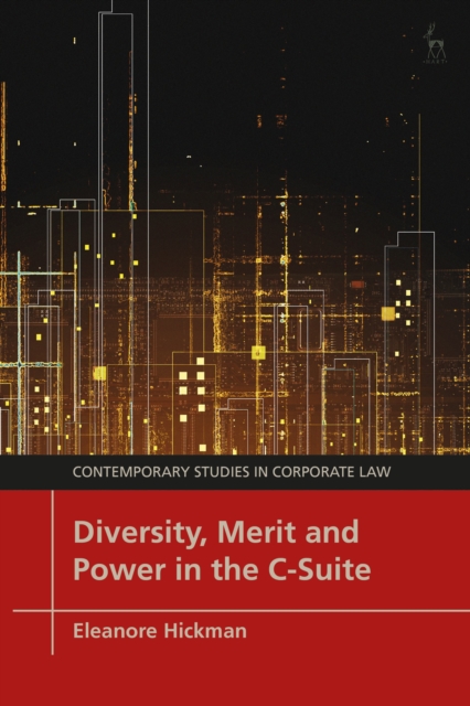 Diversity, Merit and Power in the C-Suite, Hardback Book