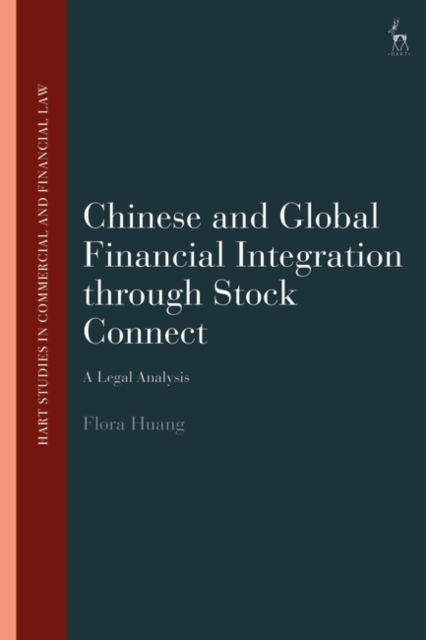 Chinese and Global Financial Integration through Stock Connect : A Legal Analysis, Hardback Book