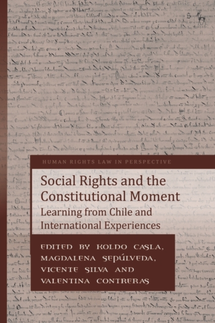 Social Rights and the Constitutional Moment : Learning from Chile and International Experiences, Paperback / softback Book