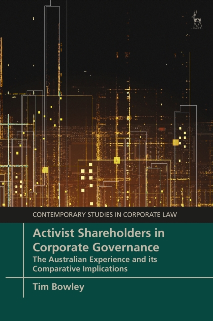 Activist Shareholders in Corporate Governance : The Australian Experience and its Comparative Implications, Paperback / softback Book