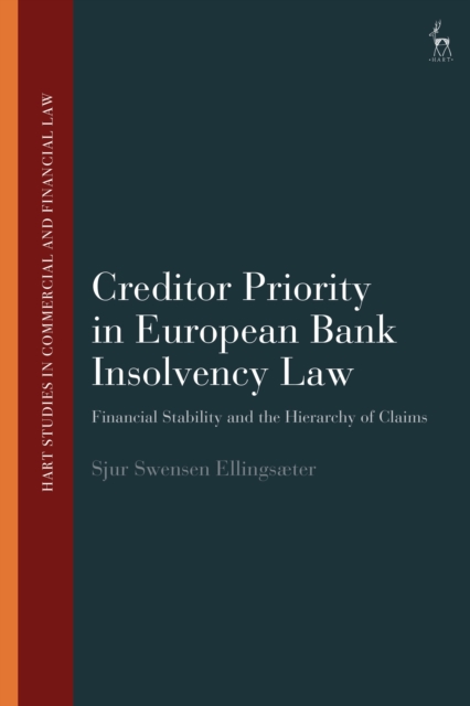 Creditor Priority in European Bank Insolvency Law : Financial Stability and the Hierarchy of Claims, Paperback / softback Book