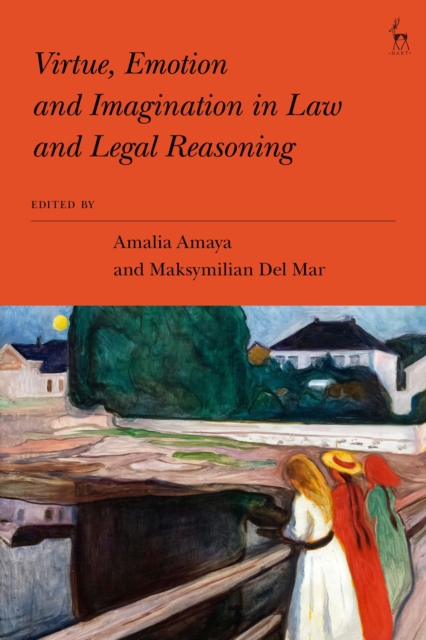 Virtue, Emotion and Imagination in Law and Legal Reasoning, Paperback / softback Book