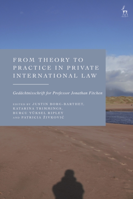 From Theory to Practice in Private International Law : Ged chtnisschrift for Professor Jonathan Fitchen, EPUB eBook