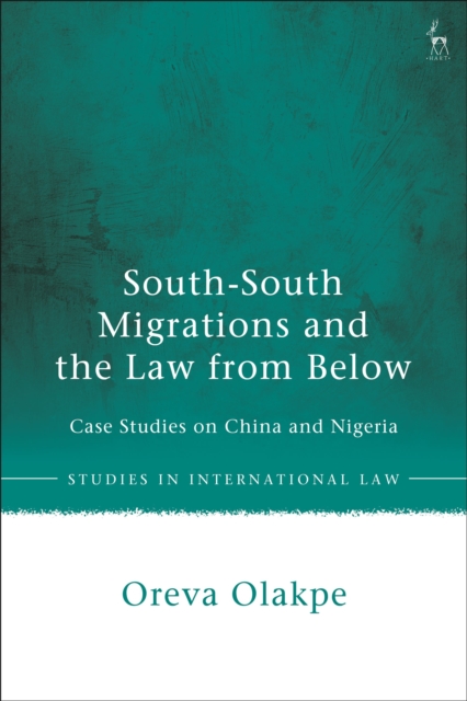 South-South Migrations and the Law from Below : Case Studies on China and Nigeria, Hardback Book