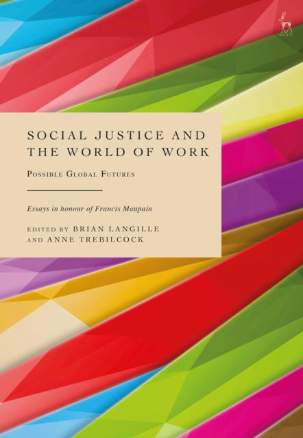 Social Justice and the World of Work : Possible Global Futures, PDF eBook