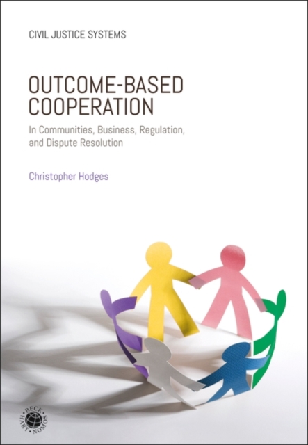 Outcome-Based Cooperation : In Communities, Business, Regulation, and Dispute Resolution, PDF eBook