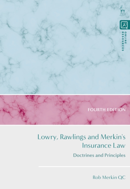 Lowry, Rawlings and Merkin's Insurance Law : Doctrines and Principles, Hardback Book