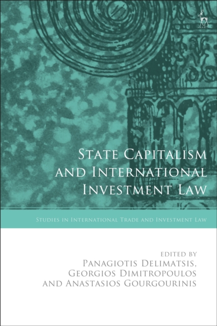 State Capitalism and International Investment Law, Hardback Book