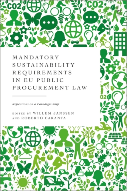 Mandatory Sustainability Requirements in EU Public Procurement Law : Reflections on a Paradigm Shift, Hardback Book