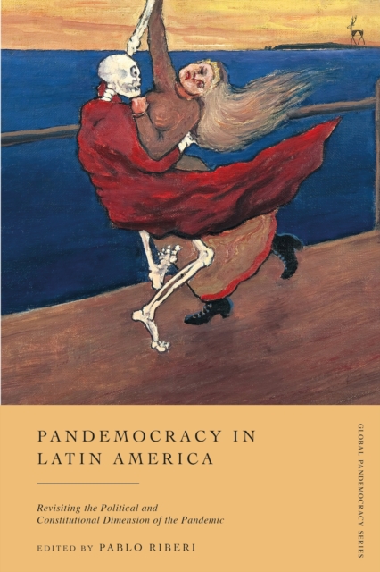 Pandemocracy in Latin America : Revisiting the Political and Constitutional Dimension of the Pandemic, EPUB eBook