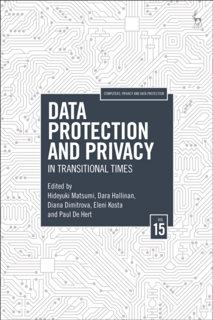 Data Protection and Privacy, Volume 15 : In Transitional Times, Hardback Book