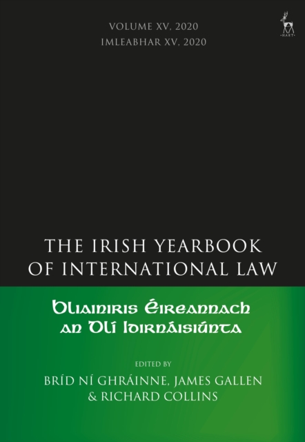 The Irish Yearbook of International Law, Volume 15, 2020, Hardback Book