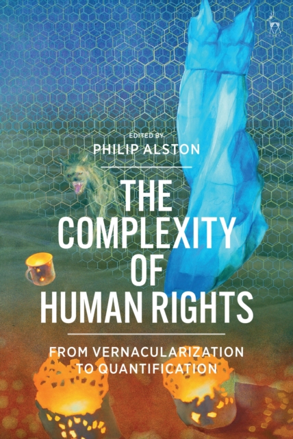 The Complexity of Human Rights : From Vernacularization to Quantification, EPUB eBook