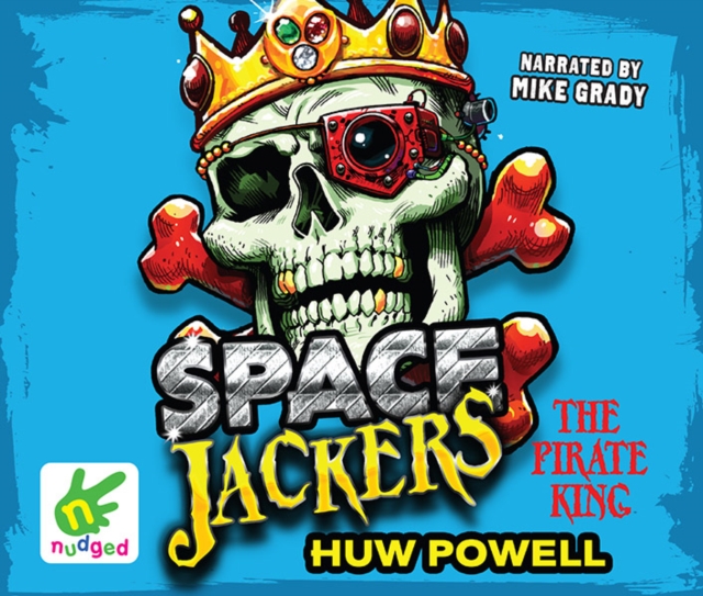 Spacejackers: The Pirate King, CD-Audio Book
