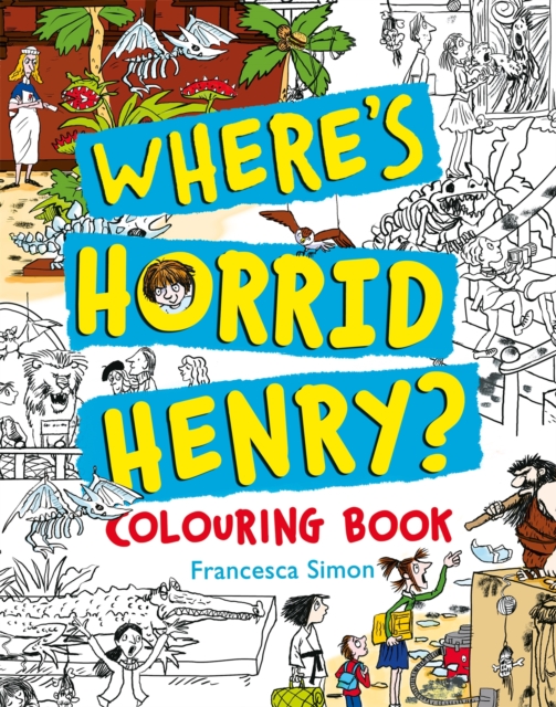 Where's Horrid Henry Colouring Book, Paperback / softback Book