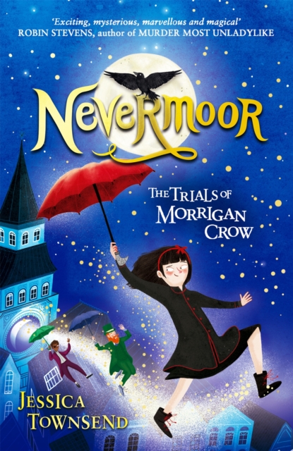 Nevermoor : The Trials of Morrigan Crow Book 1, Paperback / softback Book