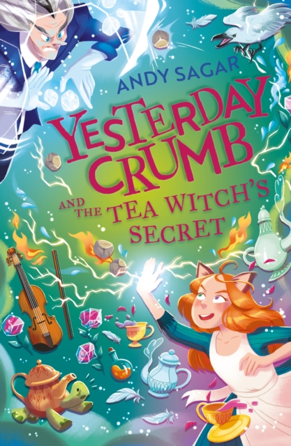 Yesterday Crumb and the Tea Witch's Secret : Book 3, Paperback / softback Book