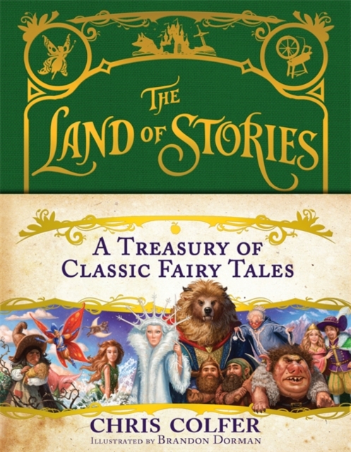 The Land of Stories: A Treasury of Classic Fairy Tales, Hardback Book