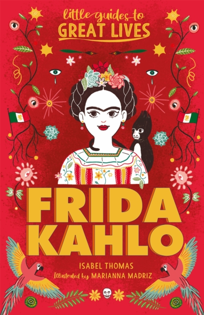 Little Guides to Great Lives: Frida Kahlo, Paperback / softback Book