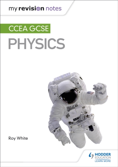 My Revision Notes: CCEA GCSE Physics, Paperback / softback Book