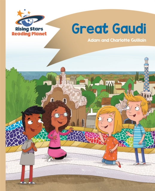 Reading Planet - Great Gaudi - Gold: Comet Street Kids, Paperback / softback Book