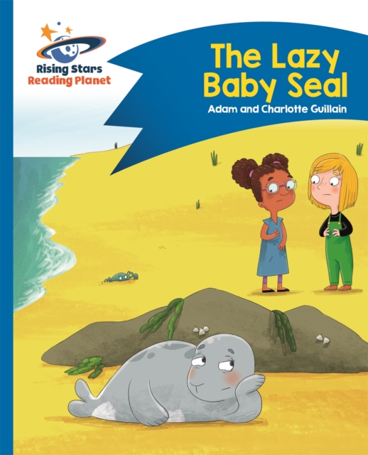 Reading Planet - The Lazy Baby Seal - Blue: Comet Street Kids, Paperback / softback Book