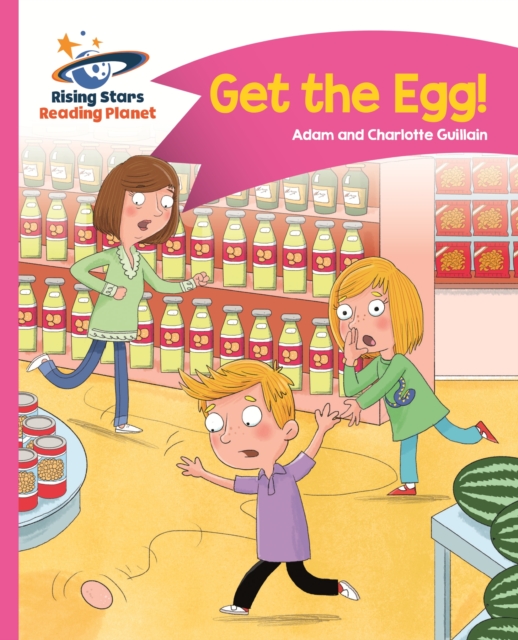 Reading Planet - Get the Egg! - Pink B: Comet Street Kids ePub, EPUB eBook
