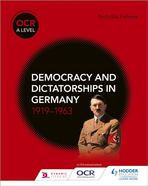 OCR A Level History: Democracy and Dictatorships in Germany 1919 63, EPUB eBook