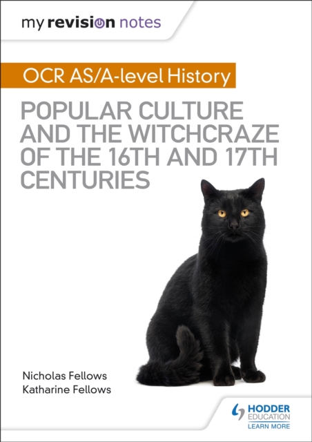 My Revision Notes: OCR A-level History: Popular Culture and the Witchcraze of the 16th and 17th Centuries, EPUB eBook